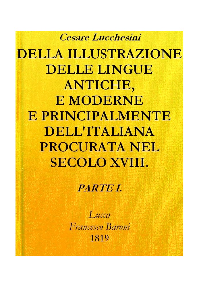 Of the illustration of ancient and modern languages and mainly of Italian provided in the 18th century. by the Italians - Part I