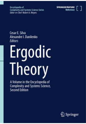 Ergodic Theory: A Volume in the Encyclopedia of Complexity and Systems Science, Second Edition