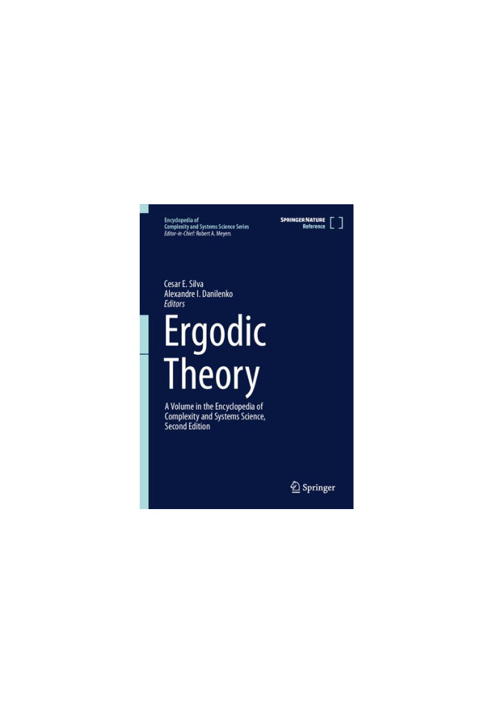 Ergodic Theory: A Volume in the Encyclopedia of Complexity and Systems Science, Second Edition