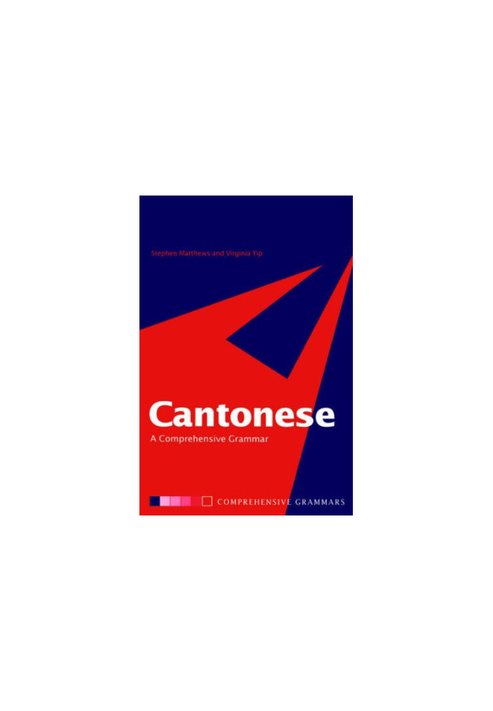 Cantonese: A Comprehensive Grammar (Comprehensive Grammars)