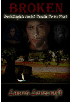 Broken Book Eight Until Death Do Us Part. The Final fate of mark and Megan!