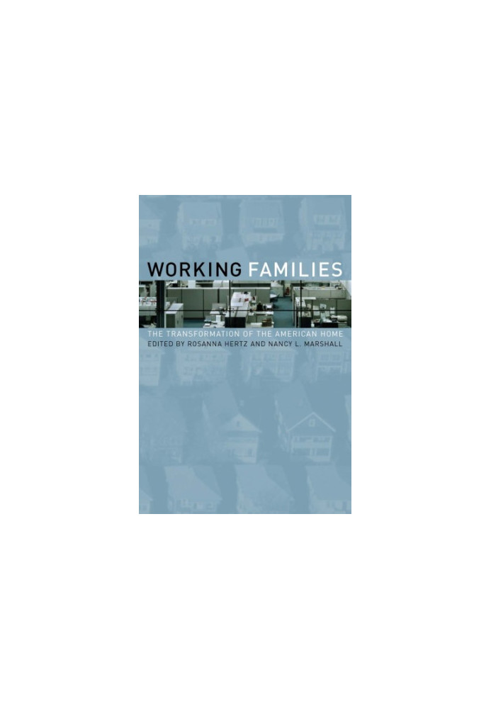 Working Families - The Transformation of the American Home