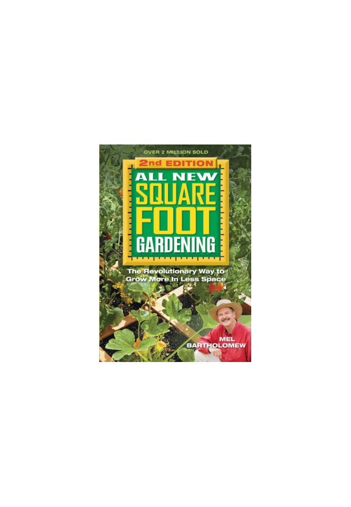 All new square foot gardening II: the revolutionary way to grow more in less space
