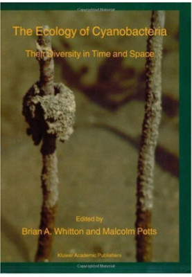The Ecology of Cyanobacteria - Their Diversity in Time and Space