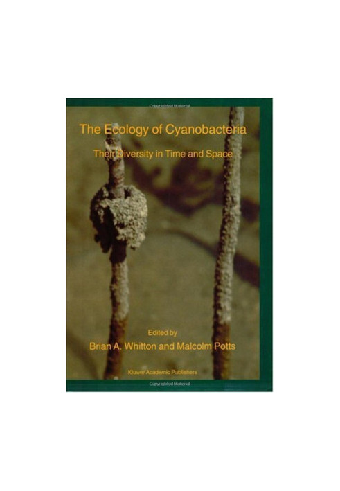 The Ecology of Cyanobacteria - Their Diversity in Time and Space
