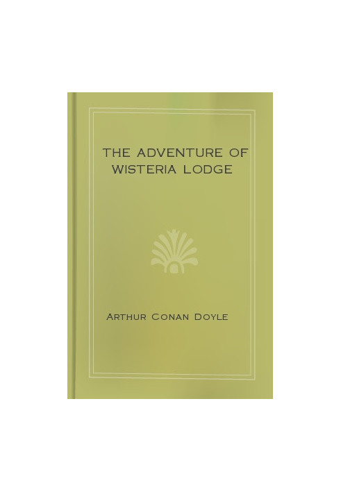 The Adventure of Wisteria Lodge