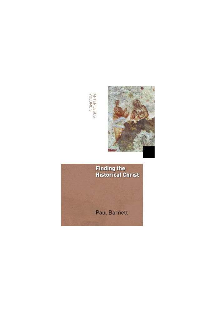 Finding the Historical Christ (After Jesus)