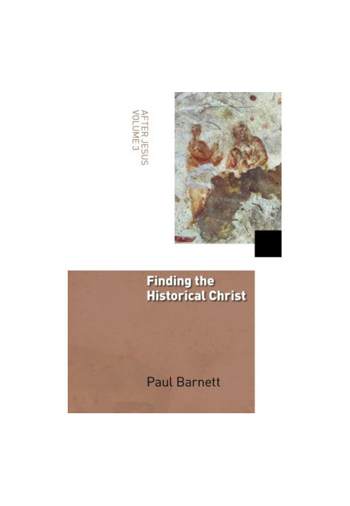 Finding the Historical Christ (After Jesus)