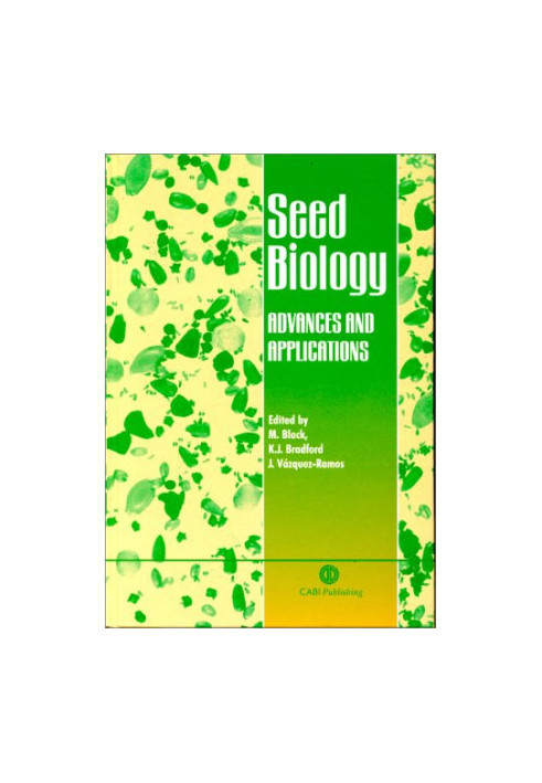 Seed Biology - Advances and Applications