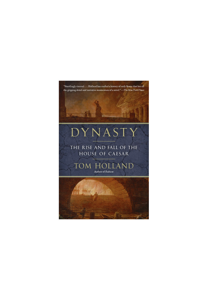 Dynasty: The Rise and Fall of the House of Caesar