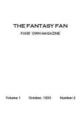 The Fantasy Fan, October 1933 The Fan's Own Magazine