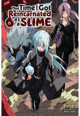 That Time I Got Reincarnated as a Slime, Vol. 6 (light novel)