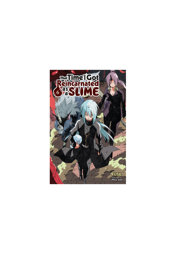 That Time I Got Reincarnated as a Slime, Vol. 6 (light novel)