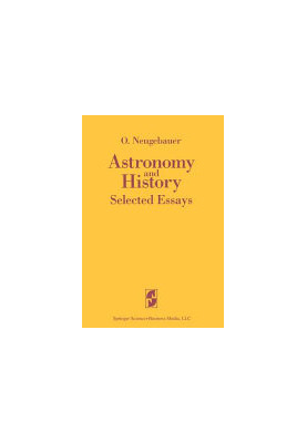 Astronomy and History Selected Essays