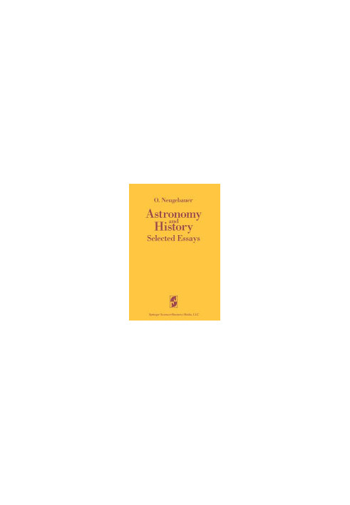 Astronomy and History Selected Essays