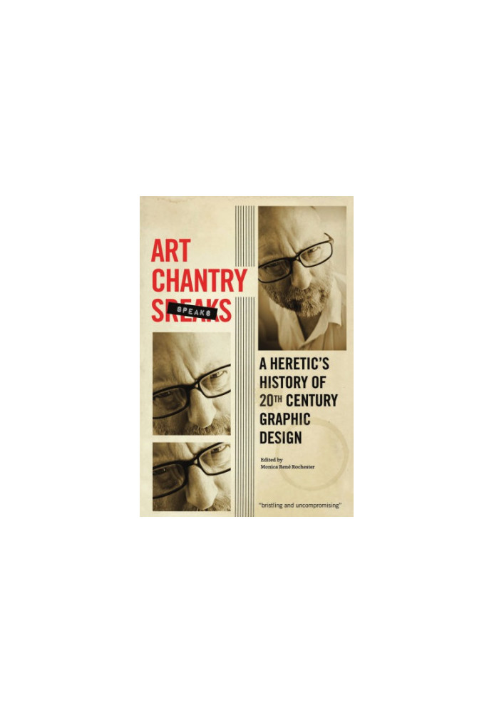 Art Chantry speaks: a heretic's history of 20th century graphic design