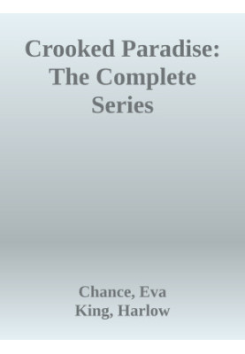 Crooked Paradise: The Complete Series