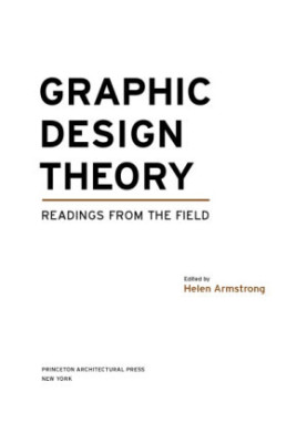 Graphic Design Theory: Readings from the Field