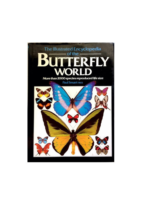 The Illustrated Encyclopedia of the Butterfly World