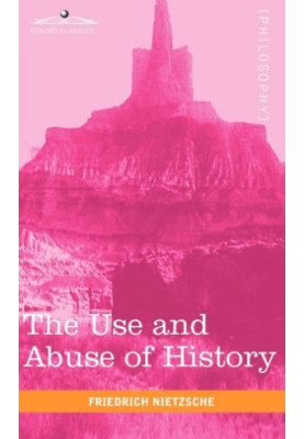 The Use and Abuse of History