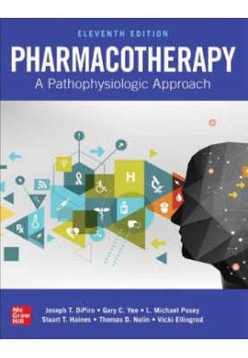 Pharmacotherapy: A Pathophysiologic Approach 11th edition