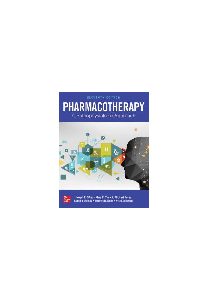 Pharmacotherapy: A Pathophysiologic Approach 11th edition