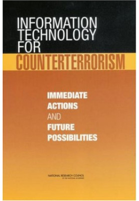 Information Technology for Counterterrorism: Immediate Actions and Future Possibilities