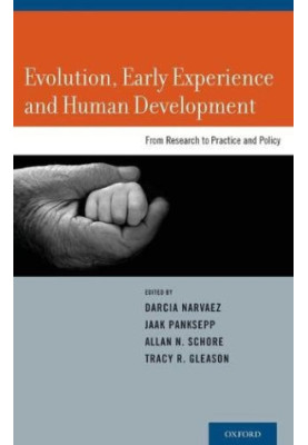 Evolution, Early Experience and Human Development: From Research to Practice and Policy