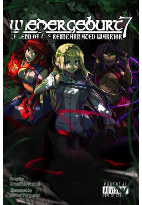 WIEDERGEBURT: Legend of the Reincarnated Warrior: Volume 7
