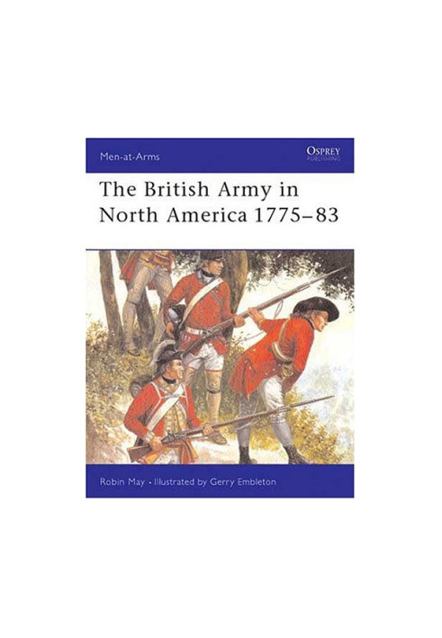 The British Army in North America 1775-1783