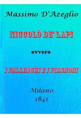 Niccolò de' Lapi; that is, the Palleschi and the Piagnoni