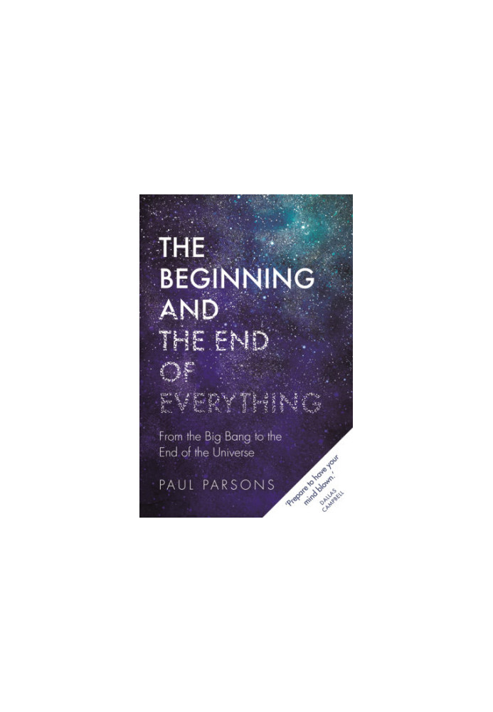 The Beginning and the End of Everything