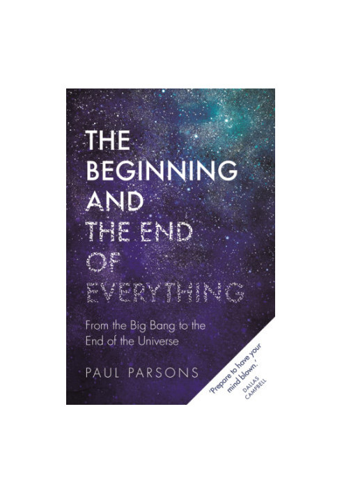 The Beginning and the End of Everything
