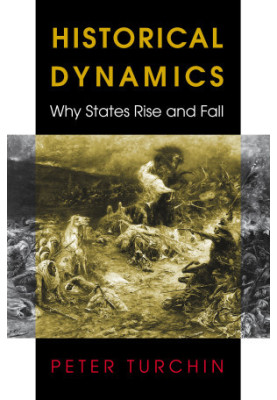 Historical Dynamics: Why States Rise and Fall
