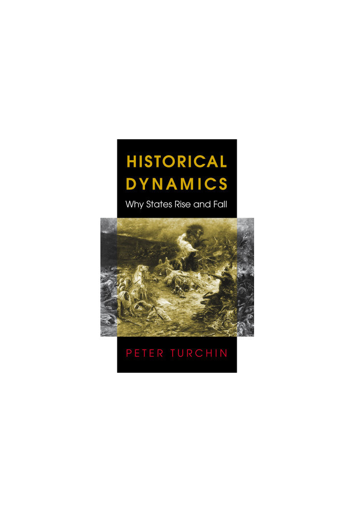Historical Dynamics: Why States Rise and Fall