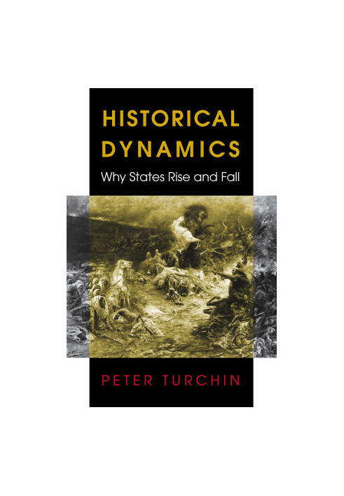 Historical Dynamics: Why States Rise and Fall