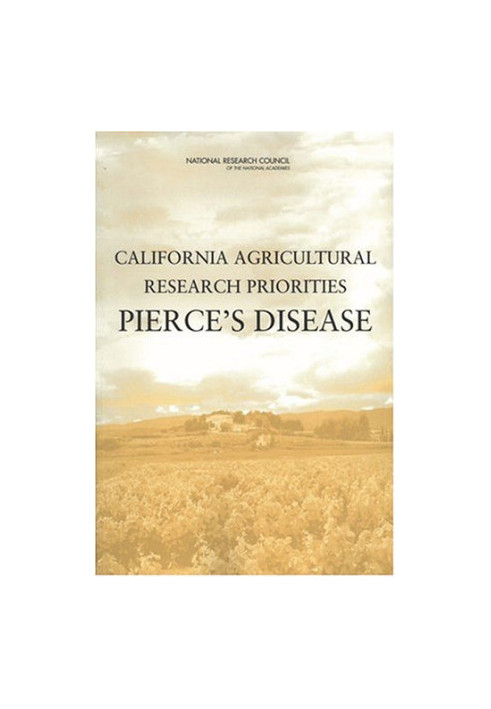 California Agricultural Research Priorities: Pierce's Disease