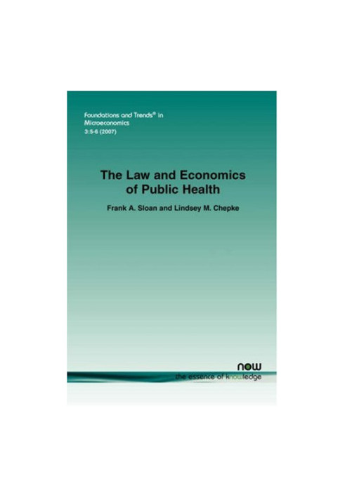 The Law and Economics of Public Health (Foundations and Trends in Microeconomics)