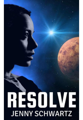 Resolve (The Adventures of a Xeno-Archaeologist Book 5)