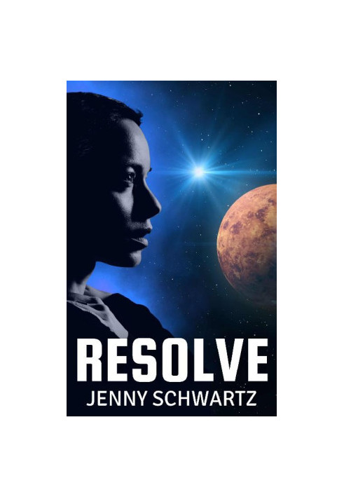 Resolve (The Adventures of a Xeno-Archaeologist Book 5)