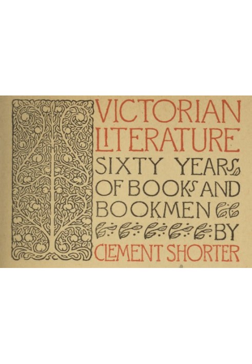 Victorian Literature: Sixty Years of Books and Bookmen