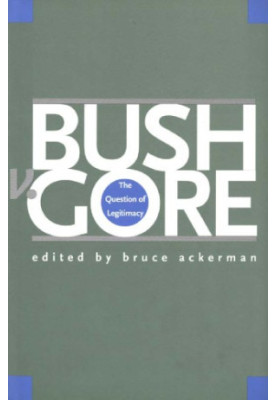 Bush v. Gore: the question of legitimacy