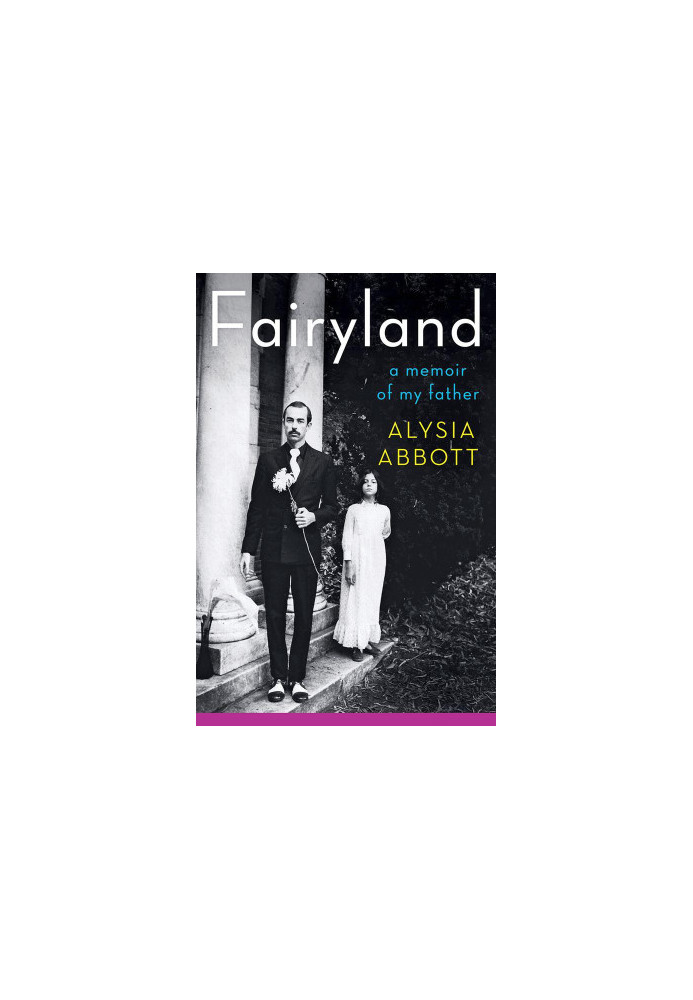 Fairyland A Memoir of My Father