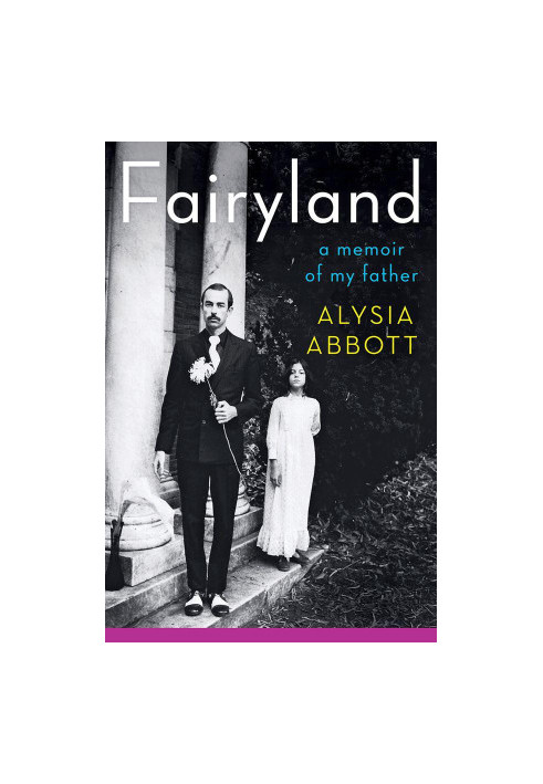Fairyland A Memoir of My Father