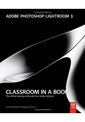 Adobe Photoshop Lightroom 3 Classroom in a Book
