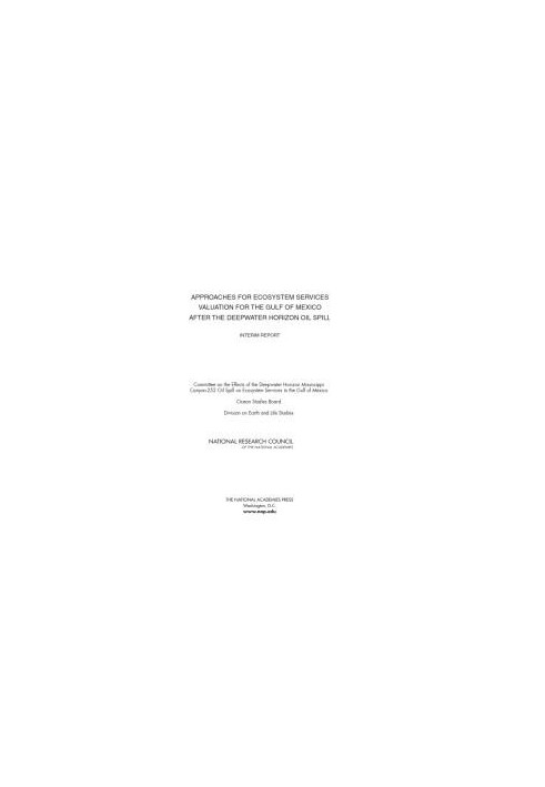 Approaches for Ecosystem Services Valuation for the Gulf of Mexico after the Deepwater Horizon Oil Spill : Interim Report