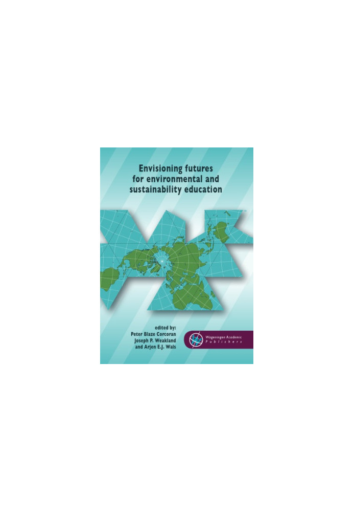 Envisioning futures for environmental and sustainability education