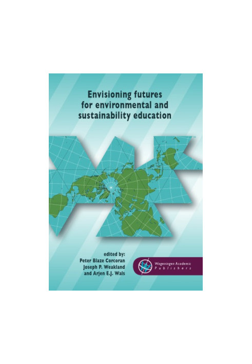 Envisioning futures for environmental and sustainability education
