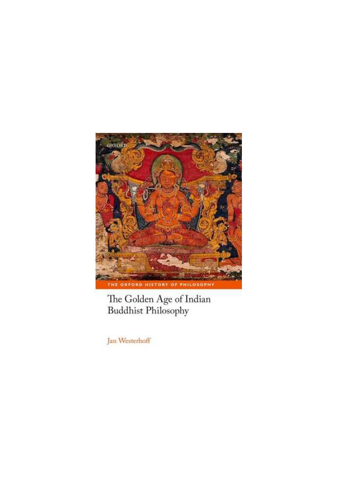 The golden age of Indian Buddhist philosophy