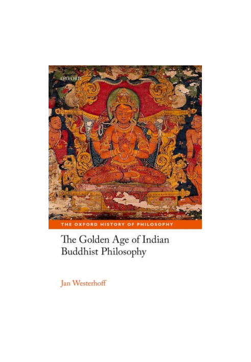 The golden age of Indian Buddhist philosophy